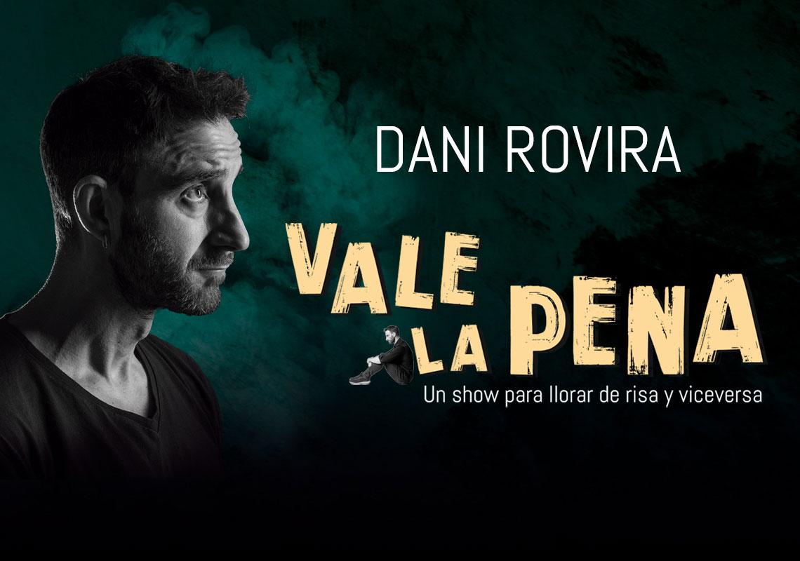 Teatro en valencia | Dani Rovira. Vale la pena